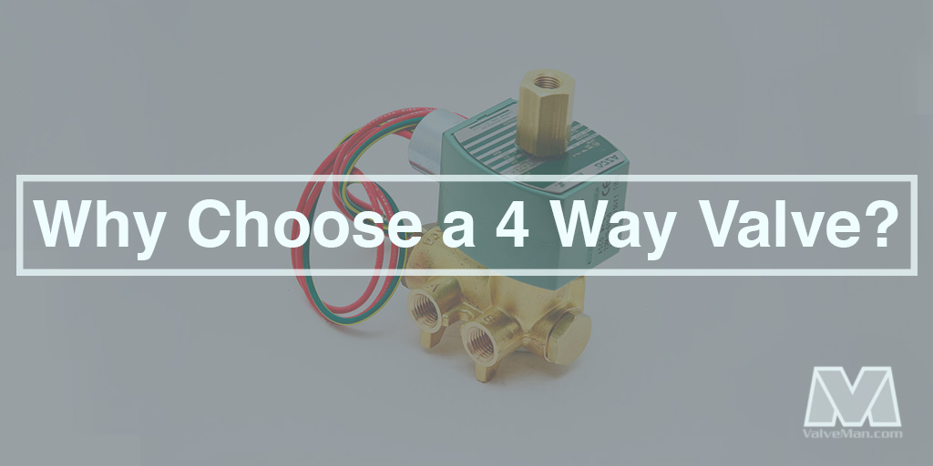 Why-Choose-a-4-Way-Valve
